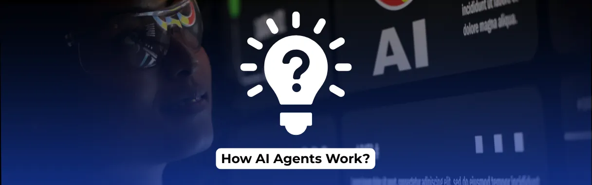 How AI Agents Work